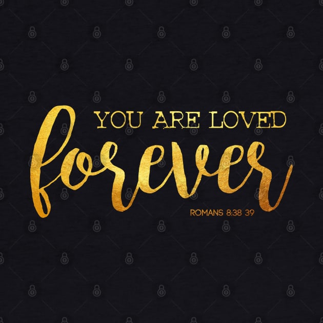 You are loved forever by Dhynzz